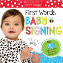 First Words Baby Signing: Scholastic Early Learners (My First) Scholastic Cover