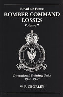 Royal Air Force Bomber Command Losses of the Second World War: Operational Training Units 1940-1947