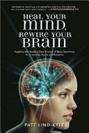 Heal Your Mind, Rewire Your Brain