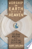 Worship on Earth as It Is in Heaven Book