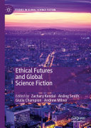 Ethical Futures and Global Science Fiction [Pdf/ePub] eBook