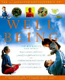 The Illustrated Encyclopedia of Well Being for Mind  Body  and Spirit Book PDF