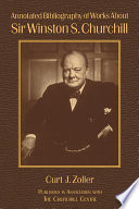 Annotated Bibliography of Works About Sir Winston S  Churchill Book