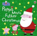 Peppa Meets Father Christmas Book
