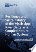 Resilience and Sustainability of the Mississippi River Delta as a Coupled Natural Human System Book