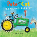 Pete the Cat  Old MacDonald Had a Farm Board Book Book