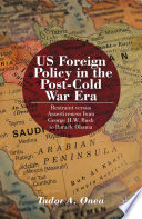 US Foreign Policy in the Post Cold War Era Book