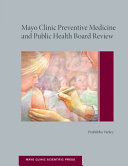 Mayo Clinic Preventive Medicine and Public Health Board Review Book