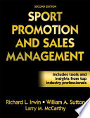 “Sport Promotion and Sales Management” by Richard L. Irwin, William Anthony Sutton, Larry M. McCarthy