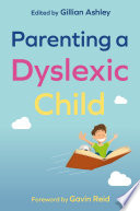 Parenting a dyslexic child /