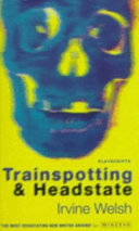 Trainspotting ; & Headstate