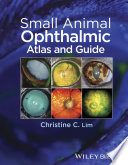 Small Animal Ophthalmic Atlas and Guide Book