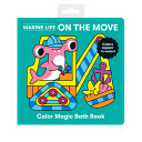 Marine Life on the Move Color Magic Bath Book Book