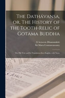 The Dathávansa, Or, The History of the Tooth-relic of Gotama Buddha