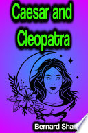 Caesar and Cleopatra PDF Book By Bernard Shaw