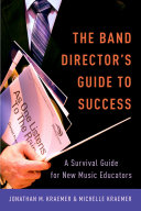 The New Band Director s Guide to Success