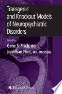 Transgenic and Knockout Models of Neuropsychiatric Disorders