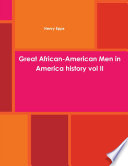 Great African-American Men in America history vol II