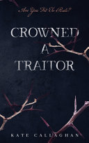 Crowned A Traitor
