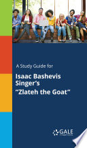 A Study Guide for Isaac Bashevis Singer s  Zlateh the Goat  Book