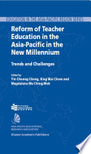 Reform of Teacher Education in the Asia-Pacific in the New Millennium