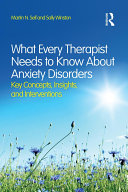 What Every Therapist Needs to Know About Anxiety Disorders