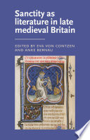 Sanctity As Literature In Late Medieval Britain