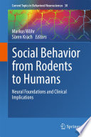 Social Behavior from Rodents to Humans