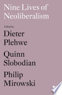 Nine Lives of Neoliberalism Book