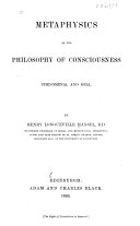 Metaphysics, Or, The Philosophy of Consciousness, Phenomenal and Real