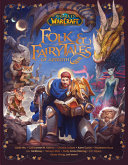 World of Warcraft  Folk   Fairy Tales of Azeroth Book