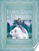 The World Treasury of Fairy Tales   Folklore