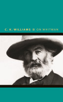 On Whitman Book C. K. Williams