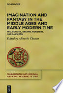Imagination And Fantasy In The Middle Ages And Early Modern Time