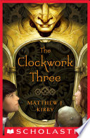 The Clockwork Three Book
