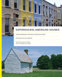 Experiencing American Houses Book
