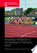 Routledge Handbook of the Business of Women s Sport Book