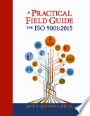 A Practical Field Guide for ISO 9001 2015