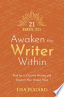 21 Days to Awaken the Writer Within PDF Book By Lisa Fugard