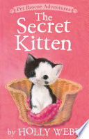 The Secret Kitten PDF Book By Holly Webb