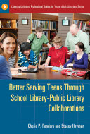 Better Serving Teens through School Library–Public Library Collaborations Pdf/ePub eBook