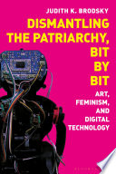Dismantling the Patriarchy  Bit by Bit Book