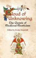 The Cloud of Unknowing: The Classic of Medieval Mysticism
