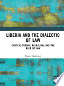 Liberia And The Dialectic Of Law