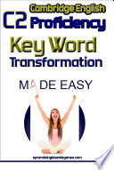 C2 Proficiency   Key Word Transformation Made Easy