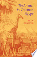 The Animal in Ottoman Egypt Book PDF