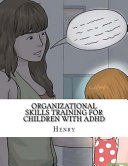 Organizational Skills Training for Children With ADHD