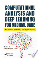 Computational Analysis and Deep Learning for Medical Care Book
