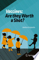 Vaccines Are They Worth A Shot 