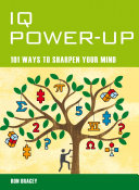 IQ Power Up   101 Ways to Improve Your Intelligence